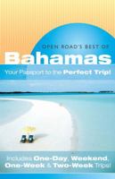 Open Road'S Best Of The Bahamas: Your Passport to the Perfect Trip!" and "Includes One-Day, Weekend, One-Week & Two-Week Trips (Open Road Travel Guides) 159360100X Book Cover