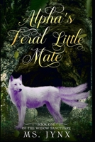 The Alphas Feral Little Mate (Widow Sanctuary) B0DVCBB7W9 Book Cover