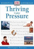 Thriving Under Pressure (Essential Lifeskills) 0751348961 Book Cover