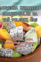 Obvezna Kuharica Sadnih Solat Za Vas Poletni Čas 1835313892 Book Cover