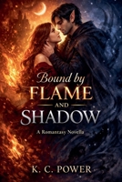 Bound by Flame and Shadow B0GJJBX38L Book Cover