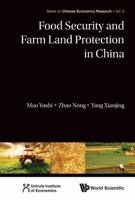 Food Security and Farm Land Protection in China 9814412058 Book Cover