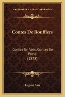 Contes De Boufflers: Contes En Vers, Contes En Prose (1878) 1167612833 Book Cover