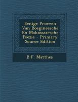 Eenige Proeven Van Boegineesche En Makassaarsche Poëzie 1167404807 Book Cover