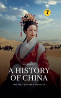 The Western Han Dynasty: A History of China 9189998081 Book Cover