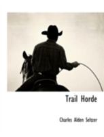 The Trail Horde 1517399165 Book Cover