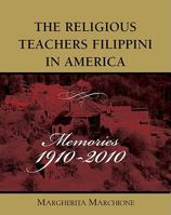 The Religious Teachers Filippini in America: Centennial 1910-2010 0809105845 Book Cover