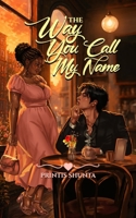 The Way You Call My Name B0GYYNYFJN Book Cover