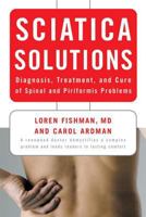 Sciatica Solutions: Diagnosis, Treatment, and Cure of Spinal and Piriformis Problems 0393330419 Book Cover