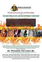 The Devil Is Lust, Lies and Delusions; and the Most High Is Love and Truth Without Confusion 1948355027 Book Cover