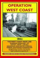 Operation West Coast: 1950's Railway Operating: Euston - Carlisle/Manchester/Liverpool/Birmingham, Etc. 1901056457 Book Cover