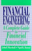 Financial Engineering: A Complete Guide to Financial Innovation 1878975331 Book Cover