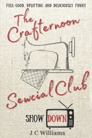 The Crafternoon Sewcial Club - Showdown B0BRLVZZWJ Book Cover
