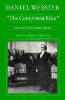 Daniel Webster: The Completest Man 0874516285 Book Cover