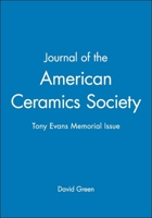 Journal of the American Ceramics Society, Volume 94: Tribute to Anthony G. Evans: Number 51 1118119177 Book Cover