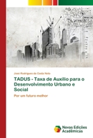 TADUS - Taxa de Auxílio para o Desenvolvimento Urbano e Social 6202185767 Book Cover