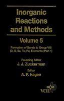 Inorganic Reactions and Methods, The Formation of Bonds to Group VIB (O, S, Se, Te, Po) Elements (Part 1) 0471186589 Book Cover