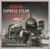 German Express Steam Locomotives 1526795744 Book Cover