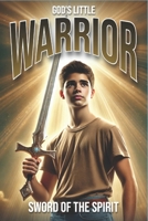 God's Little Warrior: Sword of the Spirit B0DYDJKPN2 Book Cover