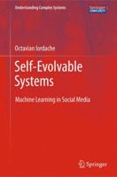Self-Evolvable Systems: Machine Learning in Social Media 3642288812 Book Cover