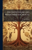 Die Entstehung des Menschengeschlects (German Edition) 1023760215 Book Cover