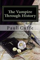 The Vampire Through History 1535339128 Book Cover