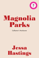 Magnolia Parks (Collector's Edition: Jessa's Version) 1464252912 Book Cover