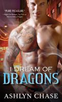 I Dream of Dragons 1492610062 Book Cover