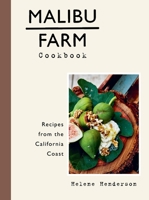 Malibu Farm Cookbook: Recipes from the California Coast 1101907363 Book Cover