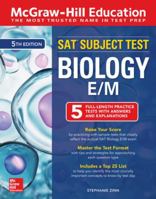 McGraw-Hill Education SAT Subject Test Biology E/M, Fifth Edition 1260135349 Book Cover