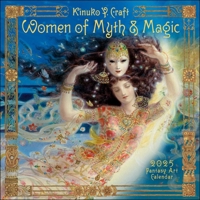 Women of Myth & Magic 2025 Fantasy Art Wall Calendar by Kinuko Craft 1524892890 Book Cover