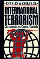 International Terrorism: Characteristics, Causes, Controls 0312036671 Book Cover