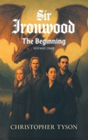 Sir Ironwood: The Beginning 1038330688 Book Cover