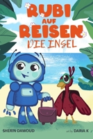 Rubi auf Reisen: - Die Insel B095L7MSRQ Book Cover