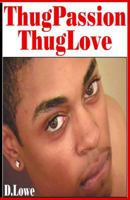 Thug Passion - Thug Love (Volume 1) 0983247609 Book Cover