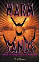 Warm Sands: Uranium Mill Tailings Policy in the Atomic West 0826322808 Book Cover