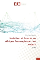 Notation et bourse en Afrique Francophone : les enjeux: Etude 6203424560 Book Cover