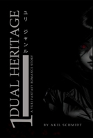 Dual Heritage: A Yuri Fantasy Romance Story (A Romance Novel) B0CQLBT3QG Book Cover