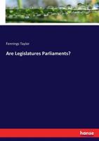 Are Legislatures Parliaments? 3744716791 Book Cover