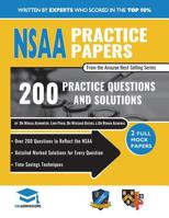 Nsaa Practice Papers: 2 Full Mock Papers, 200 Questions in the Style of the Nsaa, Detailed Worked Solutions for Every Question, Natural Sciences Admissions Assessment, Uniadmissions 1912557150 Book Cover