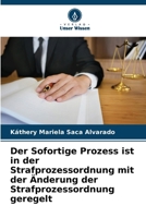 Der Sofortige Prozess ist in der Strafprozessordnung mit der Änderung der Strafprozessordnung geregelt (German Edition) 620665768X Book Cover