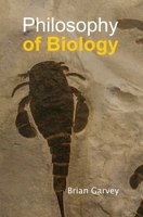 Philosophy of Biology 0773533435 Book Cover