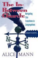 The In-Between Church: Navigating Size Transitions in Congregations 1566992079 Book Cover