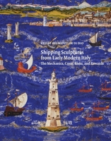 Shipping Sculptures from Early Modern Italy: The Mechanics, Costs, Risks, and Rewards 1915487455 Book Cover