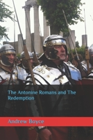 The Antonine Romans and The Redemption B08DBW16F8 Book Cover