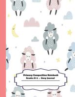 Primary composition notebook: Primary Composition Notebook Story Paper - 8.5"x11" - Grades K-2: Sweet dream cute sheep School Specialty Handwriting Paper Dotted Middle Line (Kindergarten Composition N 1074697243 Book Cover