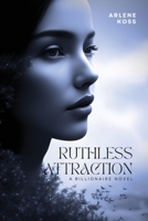 Ruthless Attraction 1934232718 Book Cover
