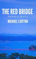 The Red Bridge (The Last Days of Old Japan) 1763582299 Book Cover
