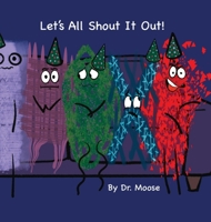 Let's All Shout It Out 1950460320 Book Cover