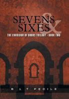 Sevens & Sixes: The Corridor of Doors Trilogy - Book Two 1460288092 Book Cover